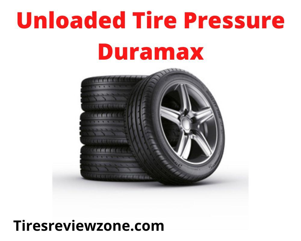Unloaded Tire Pressure Duramax